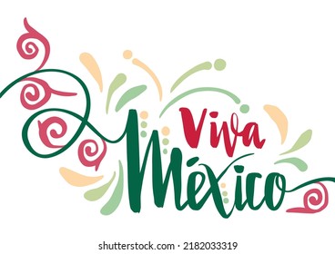 Viva Mexico translated as "Long Live Mexico". Traditional mexican phrase holiday, lettering vector illustration.