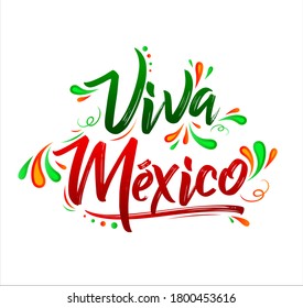 Viva Mexico Translation: Long Live Mexico, Traditional Mexican Celebration.