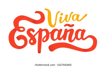 Viva Spain hand drawn lettering inscription of national red, yellow flag colors. Patriotic powerful phrase in Spanish. Freedom and prosperity concept. EPS10 vector bright colorful illustration