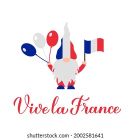 Vive la France calligraphy hand lettering and cute gnome holding flag. Long Live France in French. Vector template for typography poster, banner, flyer, sticker, t-shirt, postcard, logo design, etc.