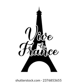 Vive la France calligraphy hand lettering Eiffel tower. background. Glory to France in French. Vector template for typography poster, banner, flyer, logo, etc.