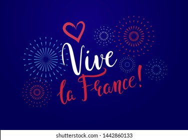 Vive la France greeting card with handwritten lettering and fireworks for French National Day. Bastille Day, July 14. - Vector