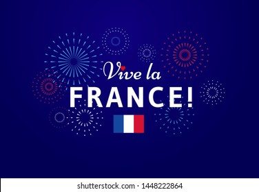 Vive la France! Greeting card design with text and fireworks for National day celebration in France. - Vector