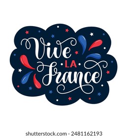 Vive La France texto manuscrito traducido del francés Viva Francia. Cartel dibujado a mano para tarjeta de felicitación de vacaciones, cartel. Caligrafía de pincel moderna. Día Nacional Francés, 14 de julio, Día de la Bastilla