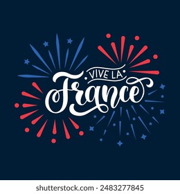 Vive La France handwritten text translated from french Long Live France. Hand drawn lettering for holiday greeting card, poster. Modern brush calligraphy. French National Day, July 14, Bastille Day