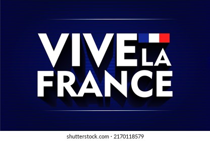 Vive la France lettering design vector illustration stripped blue background . Perfect for advertising, poster or greeting card for the French National Day, July 14, Bastille Day.