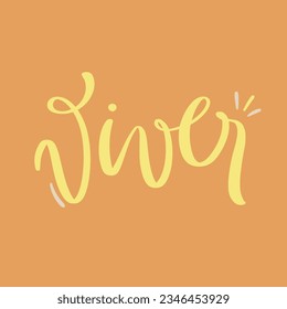 Viver. To live in brazilian portuguese. Modern hand Lettering. vector.