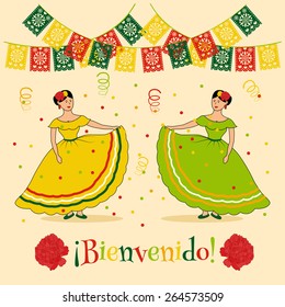 vivid poster template with illustration of mexican carnival: traditional dressed women, mexican cut flags and spanish "bienvenido" text which is translated as "welcome"