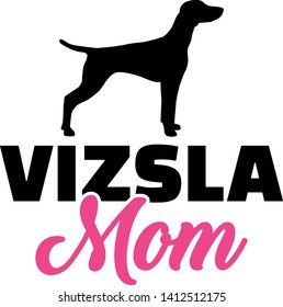 Vizsla best mom ever slogan