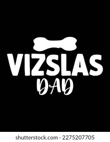 Vizslas dad SVG Sublimation Design