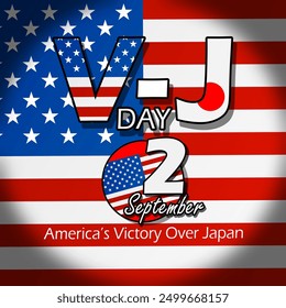 VJ (Victory over Japan) Day event banner. Bold text with American flag and Japanese flag in bold text to commemorate on September 2nd