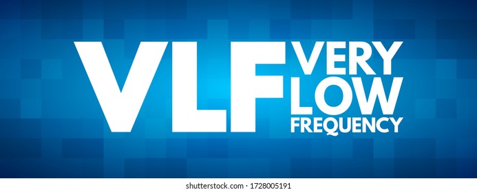 VLF - Very Low Frequency acronym, technology concept background
