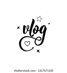 Vlog. Lettering. Modern calligraphy. vector illustration. design for blog posts social media