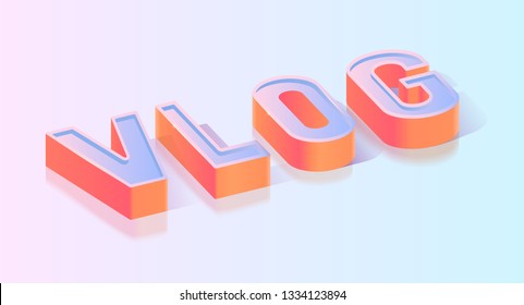 Vlog Three-dimensional Word, Glossy Extruded Text Title, Isometric Projection Vector Typography Template, Video Blogging Service Advertising Poster, Web Banner Design Element on Gradient Background