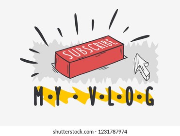 Vlog Video Blog Social Media Hand Drawn Cartoon Style Design Subscribe Button And A Cursor Call To Action Vector Graphic