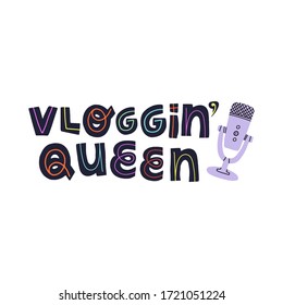Vlogging queen divertido texto escrito a mano y micrófono profesional violeta. Ilustración plana vectorial aislada para tarjetas de felicitación, banner, impresión en pantalones t y otro diseño.