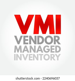 Inventario administrado por proveedores de VMI - acuerdo de cadena de suministro donde el fabricante toma el control de las decisiones de gestión de inventarios para el vendedor, acrónimo contexto de concepto de texto