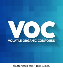 VOC - Volatile Organic Compound are organic chemicals that have a high vapour pressure at room temperature, acronym concept background