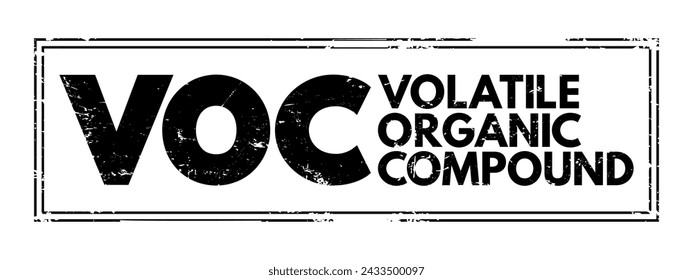 VOC - Compuesto Orgánico Volátil son productos químicos orgánicos que tienen una alta presión de vapor a temperatura ambiente, acrónimo de sello de concepto