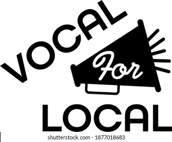 Vocal for Local Scalable Vector Graphic, support local business Tag. Illustration. Local for Vocal.
