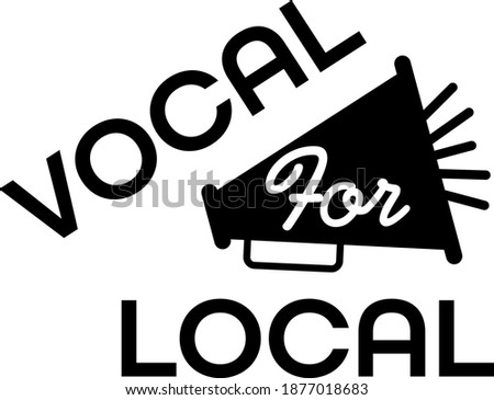 Vocal for Local Scalable Vector Graphic, support local business Tag. Illustration. Local for Vocal.