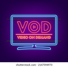 VOD - Video On Demand neon icon, Video monetization. Vector stock illustration.