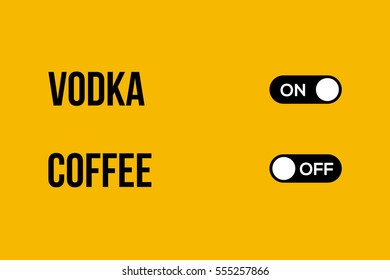 Vodka and Coffee. vector typography on and off button creative design.