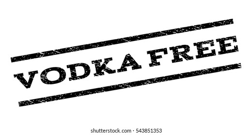 Vodka Free watermark stamp. Text caption between parallel lines with grunge design style. Rubber seal stamp with unclean texture. Vector black color ink imprint on a white background.
