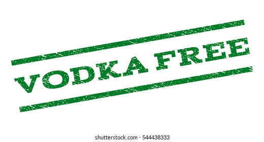 Vodka Free watermark stamp. Text caption between parallel lines with grunge design style. Rubber seal stamp with dust texture. Vector green color ink imprint on a white background.