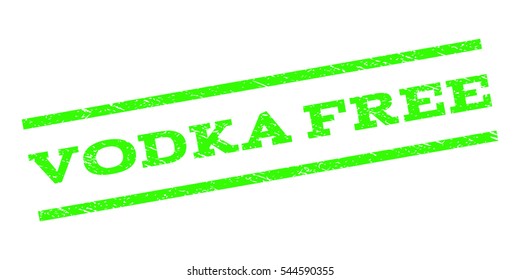 Vodka Free watermark stamp. Text caption between parallel lines with grunge design style. Rubber seal stamp with scratched texture. Vector light green color ink imprint on a white background.