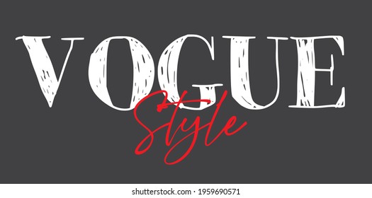 vogue style slogan print. text print for tee, apparel, backgorund, wallpaper, sticker