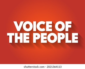 Voice of the people - means the opinion of the majority of the people, text concept background