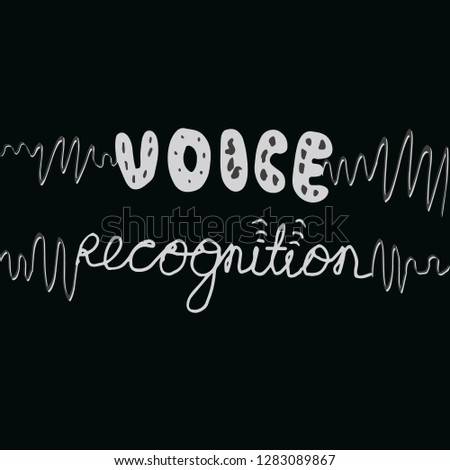 Voice recognition hand written phrase on black background plus sound waves. 