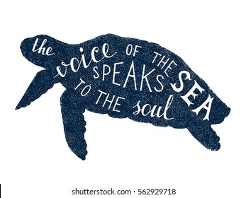 The voice of the sea speaks to the soul - hand drawn lettering in turtle silhouette