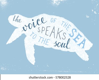 The voice of the sea speaks to the soul - hand drawn lettering in turtle silhouette