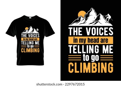 The voices in my head are telling me to go climbing Funny Climbing T shirt | Climbing Shirt for climbers