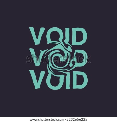 void void void.distorted  font on a dark background.hand written letters in glitch style.decorative inscription.modern graphic design perfect for web design,poster,sticker,t shirt,banner,etc