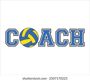 Volley Ball Coach Shirt, Team coach, Sports Coach Gift, Coach life, School, Football, Rugby, Team Mom, Custom Gift, Baseball, Cricket, Basketball, American Football, Soccer Ball, Cut File