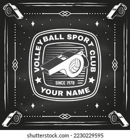 Volleyball club badge design on chalkboard. Vector illustration. For college league sport club emblem, sign, logo. Vintage monochrome label, sticker, patch with volleyball ball and referee whistle