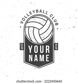 Volleyball club badge design. Vector illustration. For college league sport club emblem, sign, logo. Vintage monochrome label, sticker, patch with volleyball ball silhouettes.