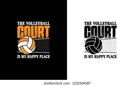 The Volleyball Court Is My Happy Place Volleyball Quote T shirt design, typography