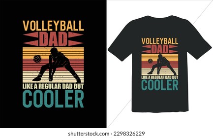 Volleyball Dad Like A Regular Dad But Cooler Funny Dad Lover t Shirt Design,happy father's day t shirt,Father's Day Volleyball Vintage t Shirt Design,Retro Vintage t shirt design