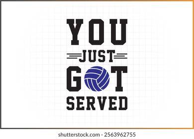 Volleyball Design, Volleyball You just got served, Volleyball Quotes, Volleyball mom you just got served