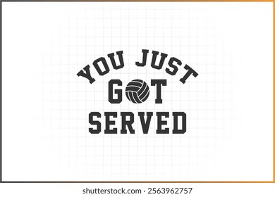 Volleyball Design, Volleyball You just got served, Volleyball Quotes, Volleyball mom you just got served