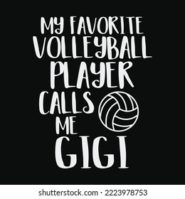 Volleyball Gigi My Favorite Player Calls Me Grandmother svg png cricut files