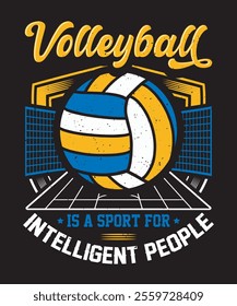 Volleyball Graphics Design With Volleyball is a sport for intelligent people Text and Vector