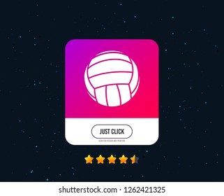 Volleyball sign icon. Beach sport symbol. Web or internet icon design. Rating stars. Just click button. Vector