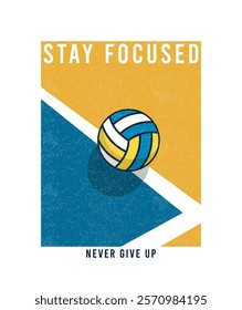 Volleyball vintage t-shirt with slogan. Vintage volleyball tee shirt or retro poster design with ball and field. Sports apparel print with grunge. Vector illustration.