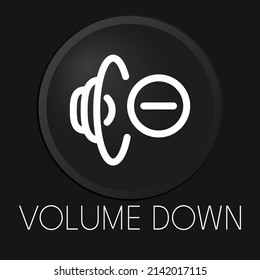 Volume down minimal vector line icon on 3D button isolated on black background. Premium Vector.
