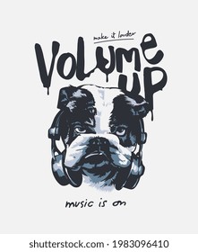volume up slogan with dog head and headphone vector graphic illustration